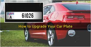 How do i get a temporary license plate? How To Upgrade Your Car Plate Dubai Ofw