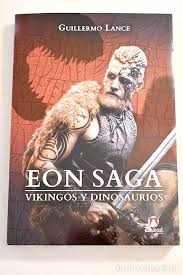 eon saga: vikingos y dinosaurios.- lance, guill