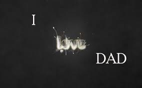 I Love Dad Happy Father S Day Quote Wallpaper Best Hd Wallpapers Fathers Day Wallpapers Happy Father Day Quotes Fathers Day Images