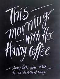 Motivational quotes life quotes funny quotes quotes inspirational positive quotes. Johnny Cash Coffee Quote Art Print Coffee Quote Art Art Prints Quotes Coffee Quotes