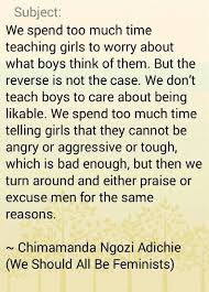 Chimamanda Ngozi Adichie We Should All Be Feminists Favorite Book Quotes Chimamanda Ngozi Adichie Teaching Boys