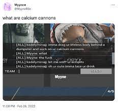 Calcium Cannons (meme) | Calcium Cannons | Know Your Meme