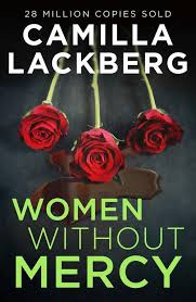 She has been called the rock star of nordic noir.. Women Without Mercy A Novella Harpercollins Publishers Uk