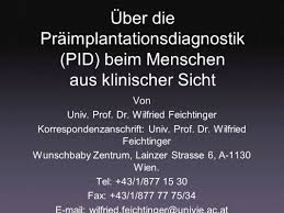 Oktober 1950 in wien) ist ein österreichischer gynäkologe mit dem spezialgebiet der künstlichen befruchtung. Von Univ Prof Dr Wilfried Feichtinger Ppt Herunterladen
