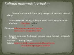 Kalimat majemuk bertingkat merupakan kalimat yang terdiri dari beberapa kalimat tunggal yang kedudukannya tidak setara. Tata Bahasa Baku Bahasa Indonesia Ppt Download