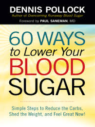 Too many carbohydrates, for instance, can lead to there are five diagnostic criteria for metabolic syndrome: Read 60 Ways To Lower Your Blood Sugar Online By Dennis Pollock Books