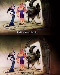 Some Of My Favorite Disney Quotes Disney Memes Disney Funny Yzma And Kronk
