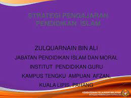 Dewan bahas dan pustaka, 1994), h. Ppt Strategi Pengajaran Pendidikan Islam Powerpoint Presentation Free Download Id 4638381
