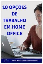10 opcoes de trabalho em home office trabalhar em casa sites para ganhar dinheiro empregos para trabalhar em casa ganhar dinheiro em casa