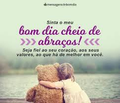 A felicidade são pontinhos que encontramos aqui e ali, mas é preciso estar atento, é preciso ficar de olho. Bom Dia Cheio De Abracos Mensagens De Bom Dia