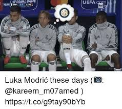 Luka modric, on the other hand, has rarely been seen in anything other than a purely positive light. Rein Equal Game 4215rma 1 1 Atm Uefa Rai Luka Modric These Days Httpstcog9tay90byb Meme On Esmemes Com