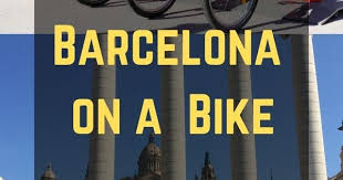 Exploring Barcelona By Bicycle Bicycle Travel Bike Tour Van Life