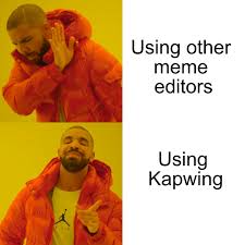Maybe you would like to learn more about one of these? Meme Templates Kapwing