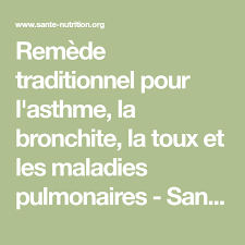 Remede Traditionnel Pour L Asthme La Bronchite La Toux Et Les Maladies Pulmonaires Sante Nutrition Health Fitness Health Nutrition