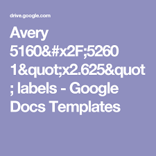 Avery 5160 template google docs. Avery 5160 X2f 5260 1 Quot X2 625 Quot Labels Google Docs Templates Label Templates Printable Label Templates Return Address Labels Template