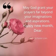 Do you see it as an opportunity to start doing something exciting? Top Powerful Happy New Month Prayer Quotes 2022 Daily Wishes