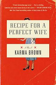 Recipe For A Perfect Wife A Novel Kindle Edition By Karma Brown Literature Fiction Kindle Ebooks Amazon In 2020 Perfect Wife Books To Read Books To Read Online