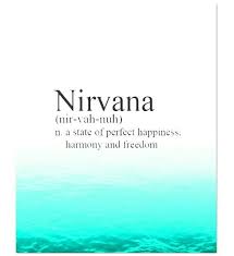 Nirvana A State Of Prefect Happiness Harmony Freedom Unusual Words Nirvana Quotes Uncommon Words