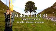 Robin Hood Filming Locations - Then and Now - YouTube
