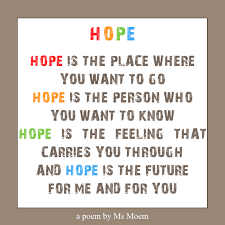 Hope A Poem Ms Moem Poems Life Etc Hope Poems Inspirational Poems About Life Kids Poems
