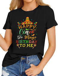 Cinco de mayo current events funny memes wereallmexicantoday. Women S Fashion T Shirts Happy Cinco De Mayo Birthday To Me Funny Mexican Gift Shirt Crew Neck Short Sleeve Staripy