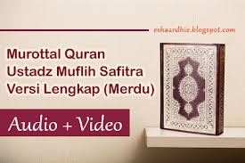Update Lengkap Download Audio Video Murottal Ustadz Muflih Safitra Kumpulan Murottal Merdu Al Mukhtashar