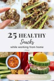 Let's be honest, snacks are the most important meal of the day. 25 Healthy Snacks While Working From Home Chelsey Amer