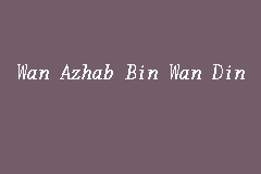Sulaimi bin tahir solicitors hisham, chong & co. Wan Azhab Bin Wan Din Lawyer In Jalan Usahawan