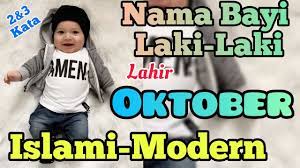 Bayi laki laki yang kelak menjadi penguasa dunia yang berwawasan luas dan lahirnya pada hari minggu pertama dibulan oktober. Rekomendasi 28 Rangkaian Nama Bayi Laki Laki Lahir Bulan Oktober Youtube