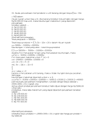 Total penjualan = 50000x total biaya produksi = ( 5x² −10x + 30) x dalam ribuan rupiah ditanyakan. F