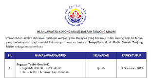 Jawatan Kosong Di Majlis Daerah Tanjong Malim Mdtm Tarikh Tutup 31 Disember 2019 Jawatan Kosong Kerajaan 2020 Terkini