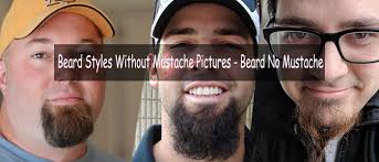 What's the best way to grow a viking beard? Best Beard Without Mustache Styles Beards Without Mustaches Images 2021 By Men S Care Medium