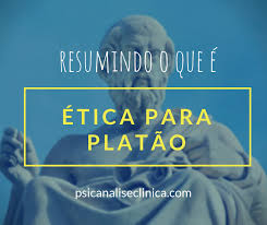 Etica Para Platao Resumo Psicanalise Clinica