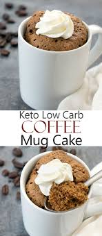 Coffee Mug Cake Keto Low Carb Recipe In 2020 Mug Cake Healthy Coffe Mug Cake Mug Recipes