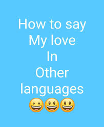 Take note that in some languages you will say different versions of i love you based on the gender of the person to whom you are speaking. How My Love Is Said In Some Languages Steemit