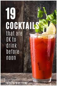 Maybe you would like to learn more about one of these? 19 Cocktails That Are Ok To Drink Before Noon Food For Net