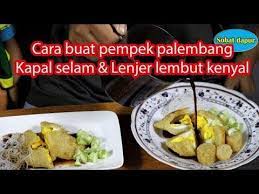 Cara Buat Pempek Palembang Kapal Selam Lenjer Asli Enak Youtube Memasak Resep Masakan Asia Resep