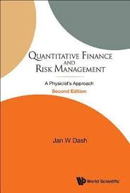 Download Pdf Quantitative Finance And Risk Management A Physicist S Approach By Jan W Dash Free Epub Mobi Ebooks Risk Management Physicists Finance