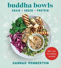 Epub Free Buddha Bowls Grain Green Protein Pdf Download Free Epub Mobi Ebooks Bowls Recipe Food Healthy Recipes