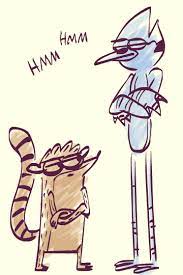 Ed Skudder Been Watching A Lot Of Regular Show Hmm Hmm