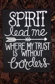 Last Sale Of Item Spirit Lead Me Where My Trust Is Etsy Quotes Spirit Lead Me Words