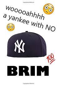 Yankee With No Brim Diary Wolf Ed 9798642250259 Amazon Com Books