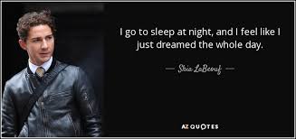 TOP 25 QUOTES BY SHIA LABEOUF (of 143) | A-Z Quotes via Relatably.com