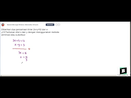 Maybe you would like to learn more about one of these? Dua Persamaan Linier 2x Y 12 Dan X Y 3 Tentukan Nilai X Dan Y Metode Eliminasi Atau Substitusi Youtube