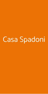 Casa Spadoni Faenza Menu Prezzi Recensioni Del Ristorante
