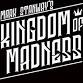 Mark Stanway's Kingdom of Madness event image