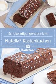 nutella kastenkuchen rezept von backen de rezept in 2020 nutella kuchen rezept nutella kuchen nutella kuchen backen