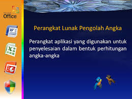 Aplikasi pengolah angka atau spreadsheet dapat membantumu dalam menangkap, menampilkan, dan memanipulasi data yang disusun dalam baris ataupun kolom. Perangkat Lunak Software Ppt Download