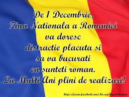 1 decembrie 1918 este ziua nationala a romaniei si marcheaza un eveniment istoric: Mesaje De 1 Decembrie La Multi Ani Plini De Realizari Mesajeurarifelicitari Com