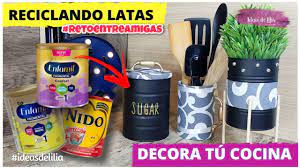 Reciclando Latas De Leche Decora Tu Cocina 2021 Youtube